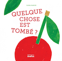 Quelque chose est tombé?